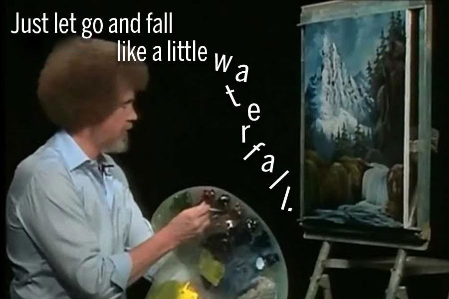Bob Ross Quotes That Will Make Your Day - Cloudy With a Chance of
