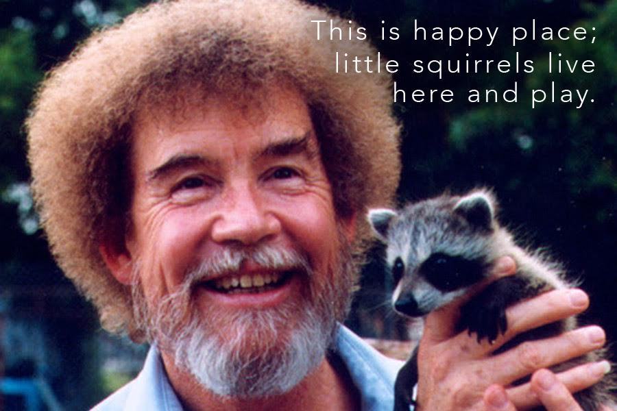 Bob Ross Quotes That Will Make Your Day - Cloudy With a Chance of