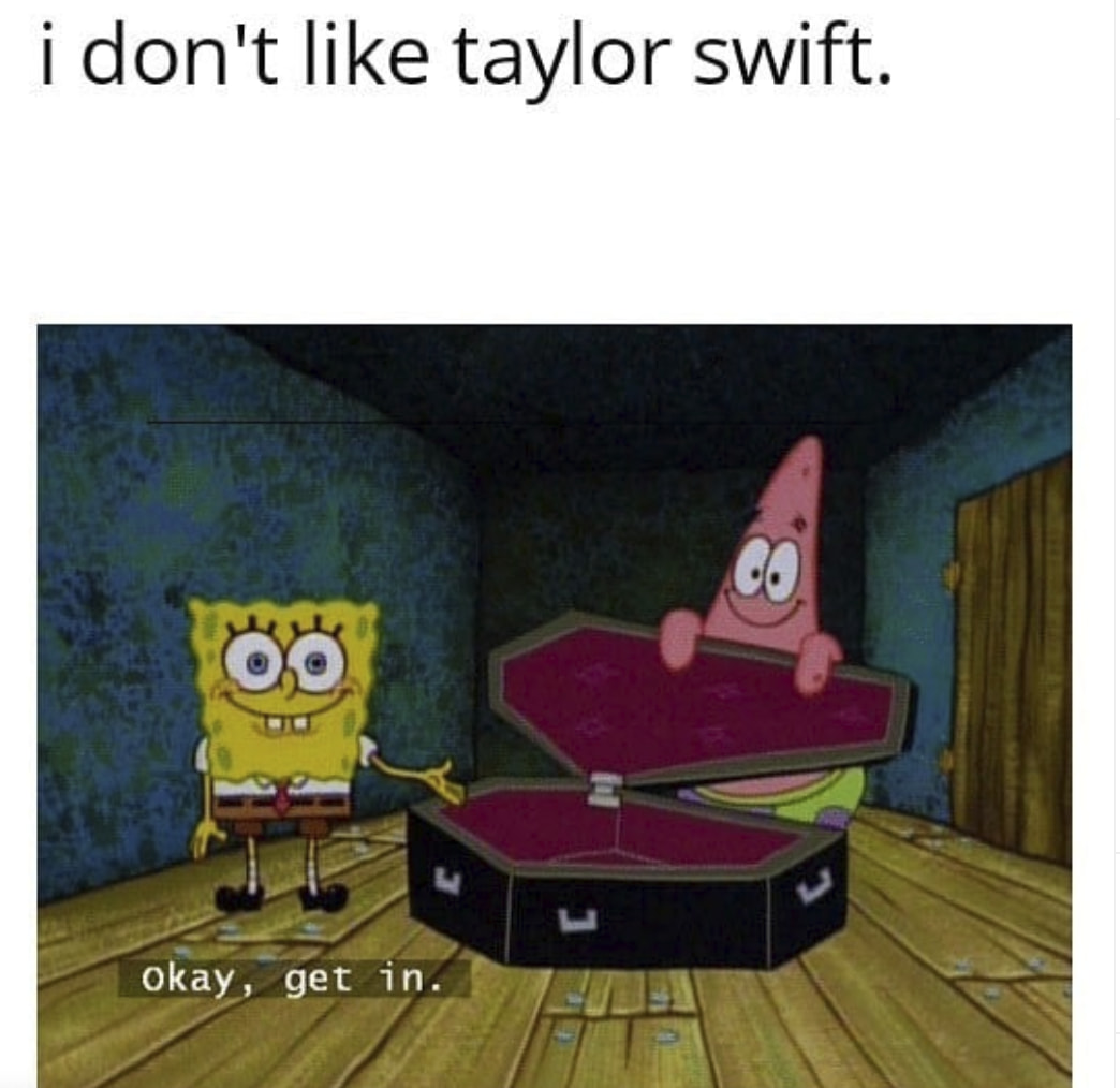 Some Fun Taylor Swift Memes For You Swifties Out There You're A