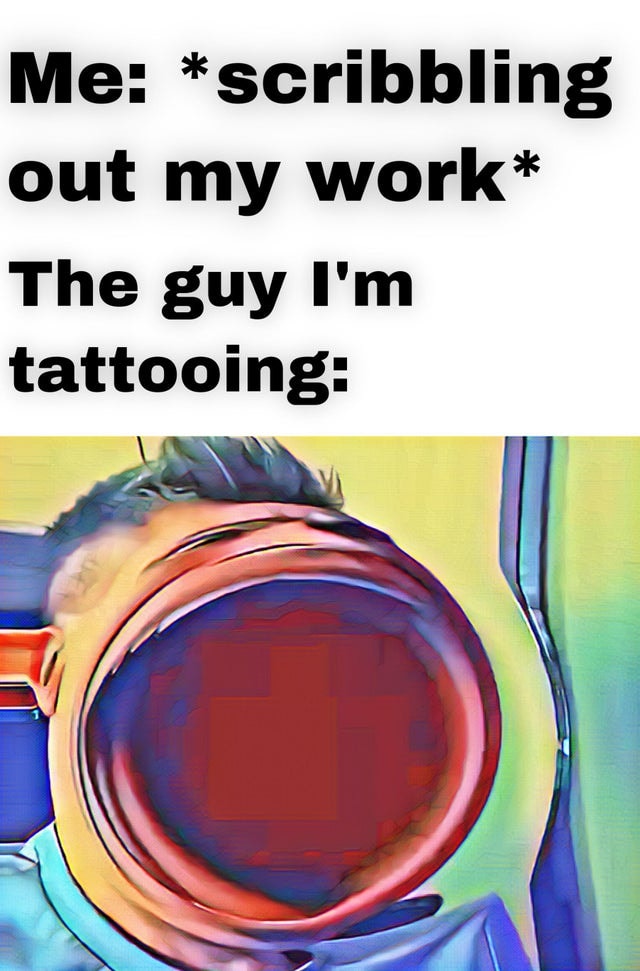 Tattoo Memes For All You Ink Lovers Tattoos Memes