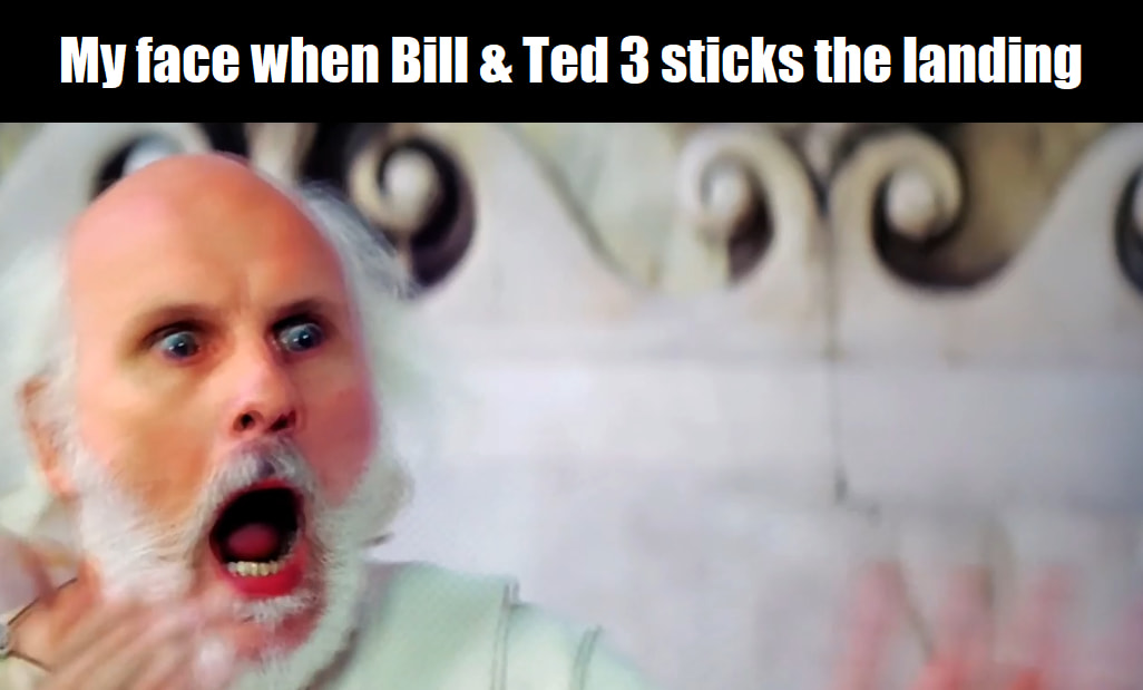 Bill And Ted Meme Excellent